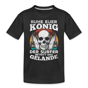 Ruhe euer König der Surfer betritt das Gelände - - Kinder Premium Bio T-Shirt - Schwarz - Vorne