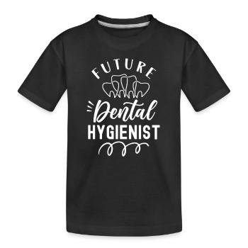 Future Dental Hygienist Dental Hygiene Team - Kids' Premium Organic T-Shirt - black - Front