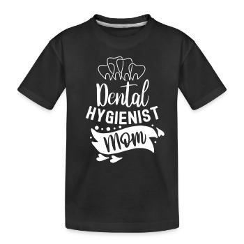 Dental Hygienist Mama Dental Hygienist Dentist - Kids' Premium Organic T-Shirt - black - Front