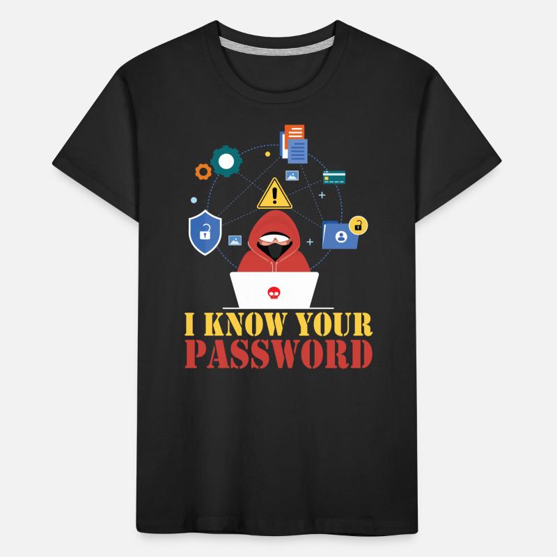 Ich Kenne Dein Passwort Hacker Cybersecurity Hack Kinder Premium Bio T-Shirt