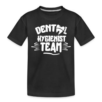 Dental Hygienist Team Dental Hygiene Dentist - Kids' Premium Organic T-Shirt - black - Front
