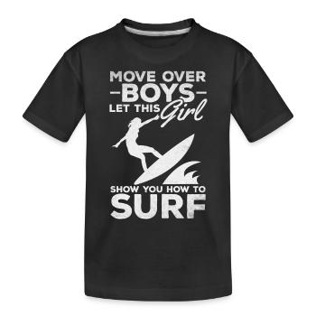Surf Move Over Boys Let this girl - Kids' Premium Organic T-Shirt - black - Front