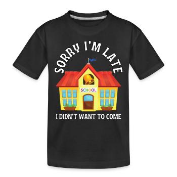 Désolé, je suis en retard, je ne voulais même pas venir. - T-shirt bio Premium Enfant - noir - Devant