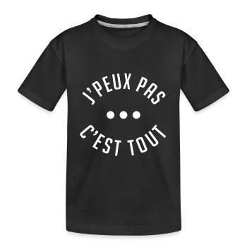 j peux pas c est tout - T-shirt bio Premium Enfant - noir - Devant