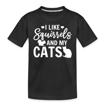 I like squirrels and my cats squirrels - Kids' Premium Organic T-Shirt - black - Front