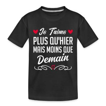 Je t’aime plus qu’hier mais moins que demain - T-shirt bio Premium Enfant - noir - Devant