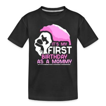 Es Ist Mein Erster Geburtstag Als Mami Mama Party - Kinder Premium Bio T-Shirt - Schwarz - Vorne