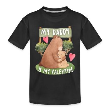 Daddy-Is-My-Valentine, Bear Love Love - Kids' Premium Organic T-Shirt - black - Front