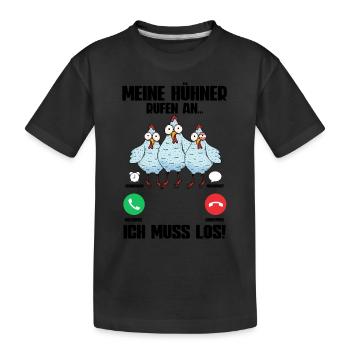 Huhn Meine Hühner Rufen An - Kinder Premium Bio T-Shirt - Schwarz - Vorne