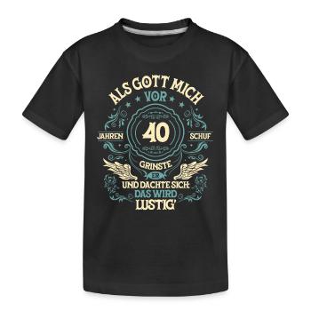 Als Gott mich vor 40 Jahren 40. Geburtstag - Kinder Premium Bio T-Shirt - Schwarz - Vorne