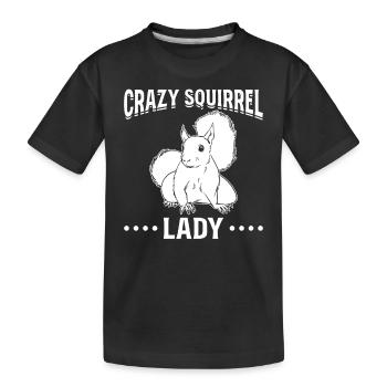 Crazy Squirrel Lady Squirrel Lovers - Kids' Premium Organic T-Shirt - black - Front