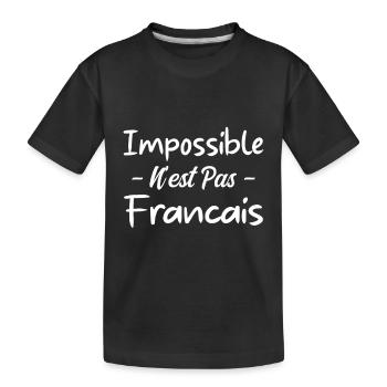 Impossible n est pas francais - T-shirt bio Premium Enfant - noir - Devant