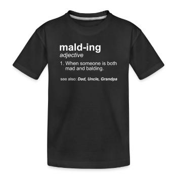 Malding Definition Funny Mad und Balding Neuheit - Kinder Premium Bio T-Shirt - Schwarz - Vorne
