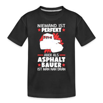 Asphaltbauer sind perfekt Straßenbauer - Kinder Premium Bio T-Shirt - Schwarz - Vorne
