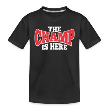 The Champ Is Here Sport Kampfsport Motivierend - Kinder Premium Bio T-Shirt - Schwarz - Vorne