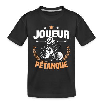 Joueur De Pétanque, Humour Cadeau Pétanque - T-shirt bio Premium Enfant - noir - Devant