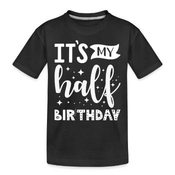 Demi-an anniversaire 1/2 ans - T-shirt bio Premium Enfant - noir - Devant