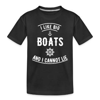 I like big Boats and i cannot lie White - Kinder Premium Bio T-Shirt - Schwarz - Vorne