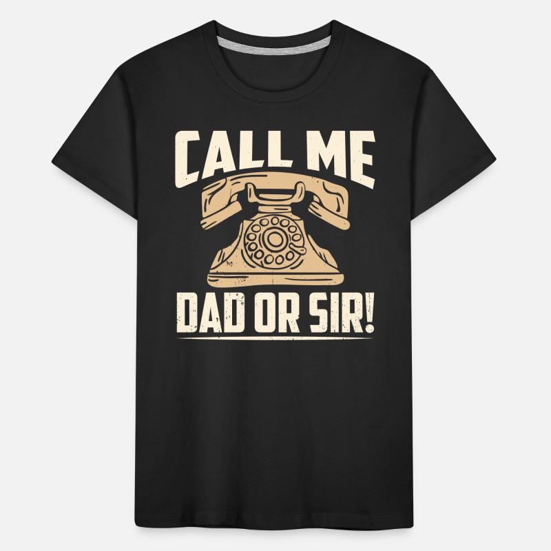 Nenn Mich Papa Oder Sir Vater Vater Tag Papi Kinder Premium Bio T-Shirt