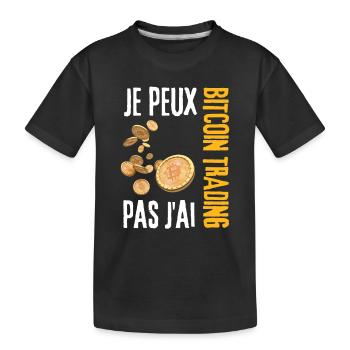 Je peux pas j'ai bitcoin trading BTC - T-shirt bio Premium Enfant - noir - Devant