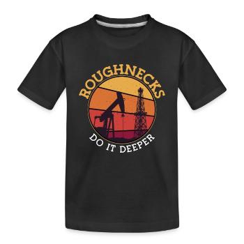 Ölfeldarbeiter Roughnecks Machen Es Besser - Kinder Premium Bio T-Shirt - Schwarz - Vorne