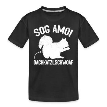 Eichhörnchen Dialekt Spruch Sog Amoi - Kinder Premium Bio T-Shirt - Schwarz - Vorne