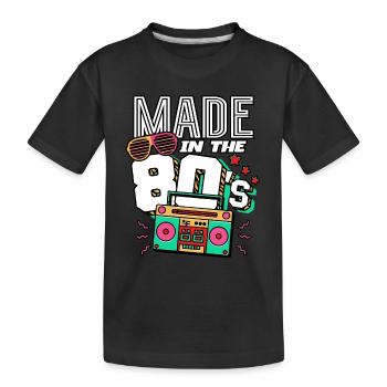 80s Made In The 80s - Kids' Premium Organic T-Shirt - black - Front