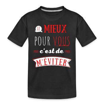 Le mieux pour vous c'est de m'éviter - T-shirt bio Premium Enfant - noir - Devant