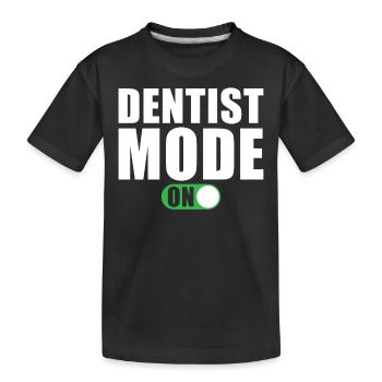 Zahnarzt Modus An Lustig Zahnarzt Geschenk - Kinder Premium Bio T-Shirt - Schwarz - Vorne