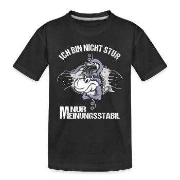 Ich bin nicht stur nur Meinungsstabil Esel Bauer - Kinder Premium Bio T-Shirt - Schwarz - Vorne