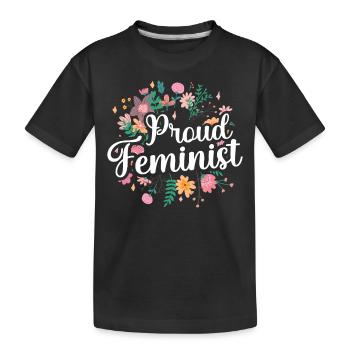 Proud Feminist Women Feminist Feminism - Kids' Premium Organic T-Shirt - black - Front
