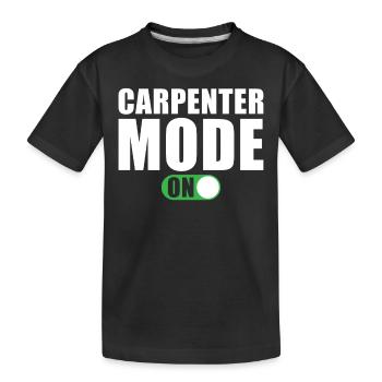 Carpenter Mode A Carpenter Carpenter Carpenter - Kids' Premium Organic T-Shirt - black - Front