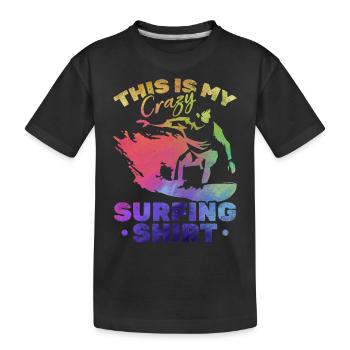 Water Surfing Surfer This Is My Crazy Surf Shirt - Kids' Premium Organic T-Shirt - black - Front
