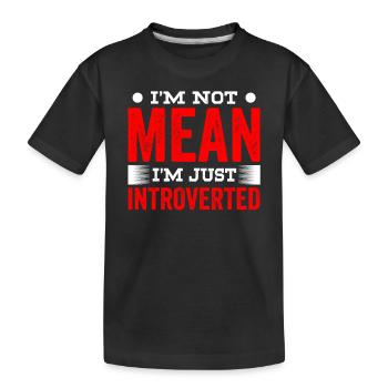 Je ne suis pas méchant, je suis juste un introverti - T-shirt bio Premium Enfant - noir - Devant