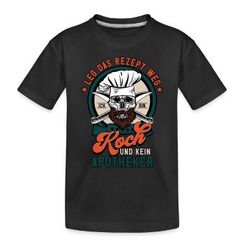 Leg Das Rezept Weg Ich Bin Koch - Kinder Premium Bio T-Shirt - Schwarz - Vorne
