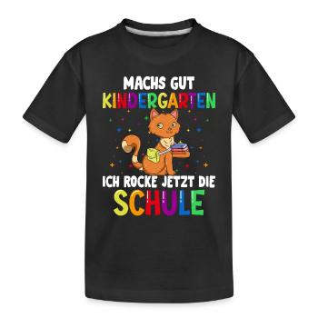 Machs gut Kindergarten ich rocke jetzt die Schule - Kinder Premium Bio T-Shirt - Schwarz - Vorne