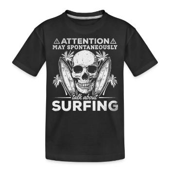Surfen, das ich aufmerksam mache, kann spontan - Kinder Premium Bio T-Shirt - Schwarz - Vorne