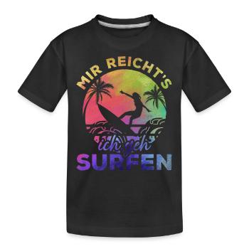 Surfer Mir Reicht's Ich Geh Surfen - Wassersport - Kinder Premium Bio T-Shirt - Schwarz - Vorne
