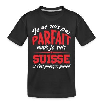 Je Ne Suis Pas Parfait Mais Je Suis Suisse - T-shirt bio Premium Enfant - noir - Devant