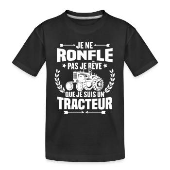 Je Ne Ronfle Pas Je Rêve Que Je Suis Un Tracteur - T-shirt bio Premium Enfant - noir - Devant