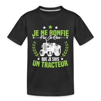 Je Ne Ronfle Pas Je Rêve Que Je Suis Un Tracteur - T-shirt bio Premium Enfant - noir - Devant