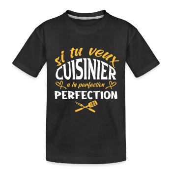 Frôler la perfection passe à côté d'un cuisinier - T-shirt bio Premium Enfant - noir - Devant