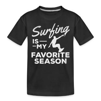 Surfing Is My Favorite Season Surfboard Surfer - Kids' Premium Organic T-Shirt - black - Front