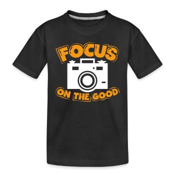 Konzentrieren Sie Sich Auf Die Gute - Kinder Premium Bio T-Shirt - Schwarz - Vorne