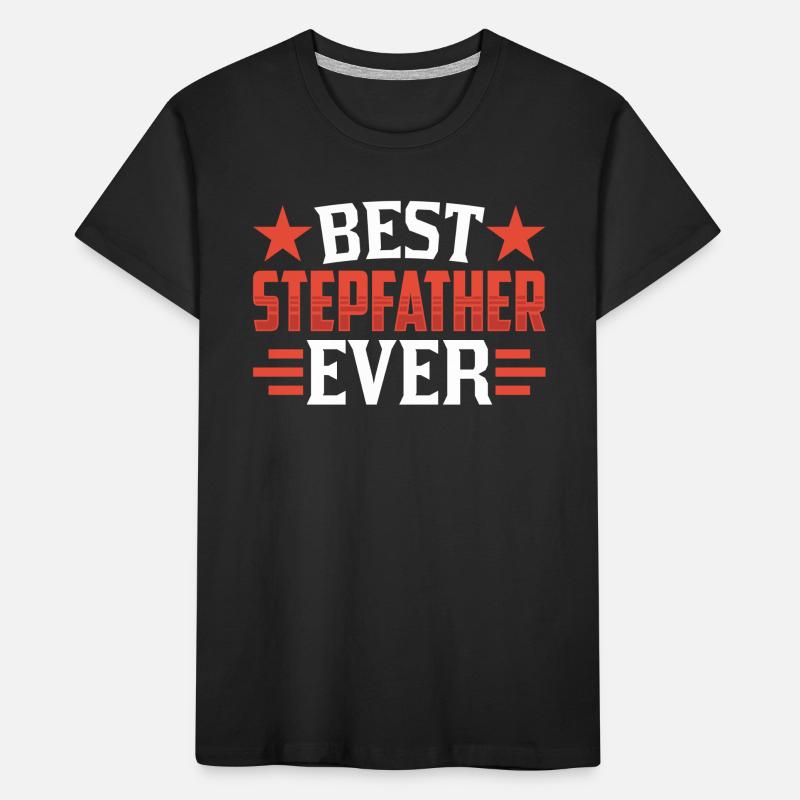 Best Stepfather Ever Stepdad Stepdad Stepdad Stepdad Kids' Premium Organic T-Shirt