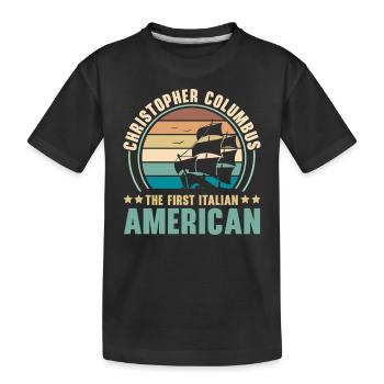 Columbus Day Navigator Ship Christopher Columbus - Kids' Premium Organic T-Shirt - black - Front