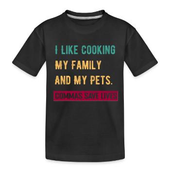 J’aime cuisiner ma famille et mes animaux de compagnie Commas Save - T-shirt bio Premium Enfant - noir - Devant