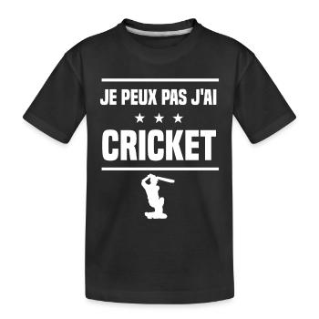 Je Peux Pas J'ai cricket humour batteur - T-shirt bio Premium Enfant - noir - Devant