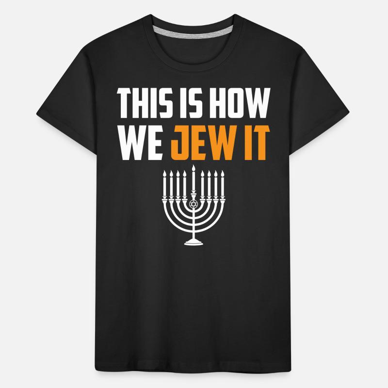 Juif de Hanoukka - Voici comment nous le faisons T-shirt bio Premium Enfant