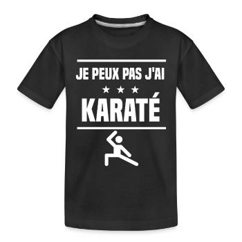 Je Peux Pas J'ai karaté combat humour karatéka - T-shirt bio Premium Enfant - noir - Devant
